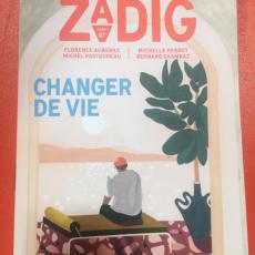 Lire la suite à propos de l’article ZADIG Numéro 7 « Changer de vie »