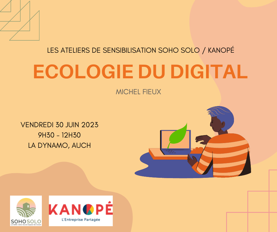 Lire la suite à propos de l’article Atelier Soho Solo Kanopé 30 juin 2023 Écologie du digital
