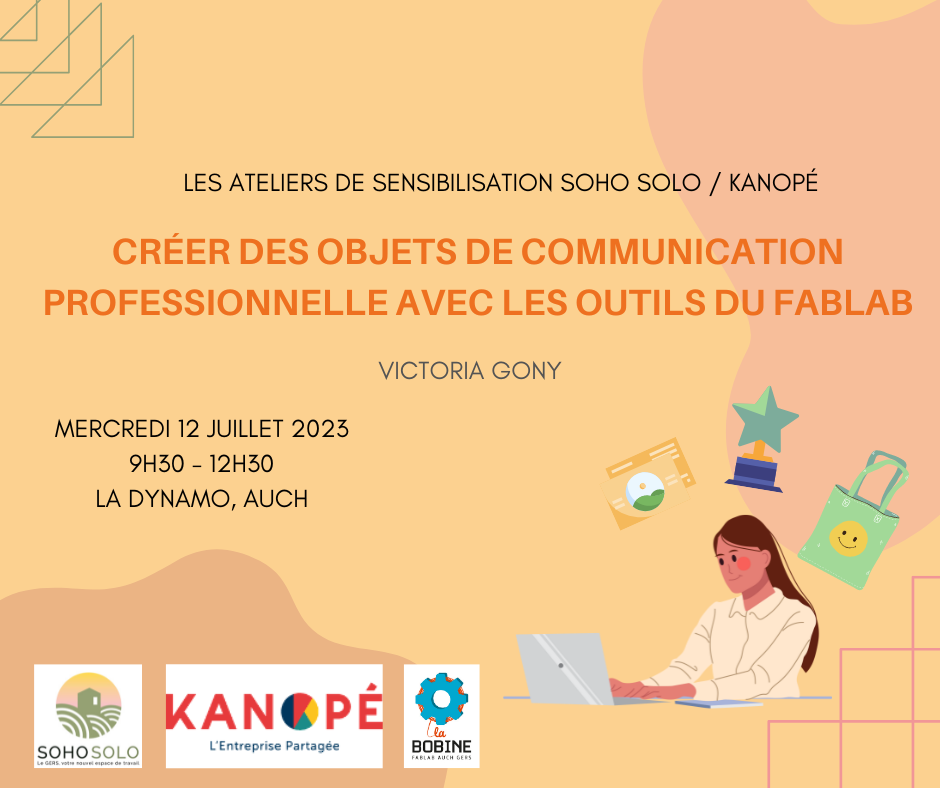 Lire la suite à propos de l’article Atelier Soho Solo Kanopé 12 juillet 2023 Créer des objets de communication professionnelle grâce aux outils du fablab