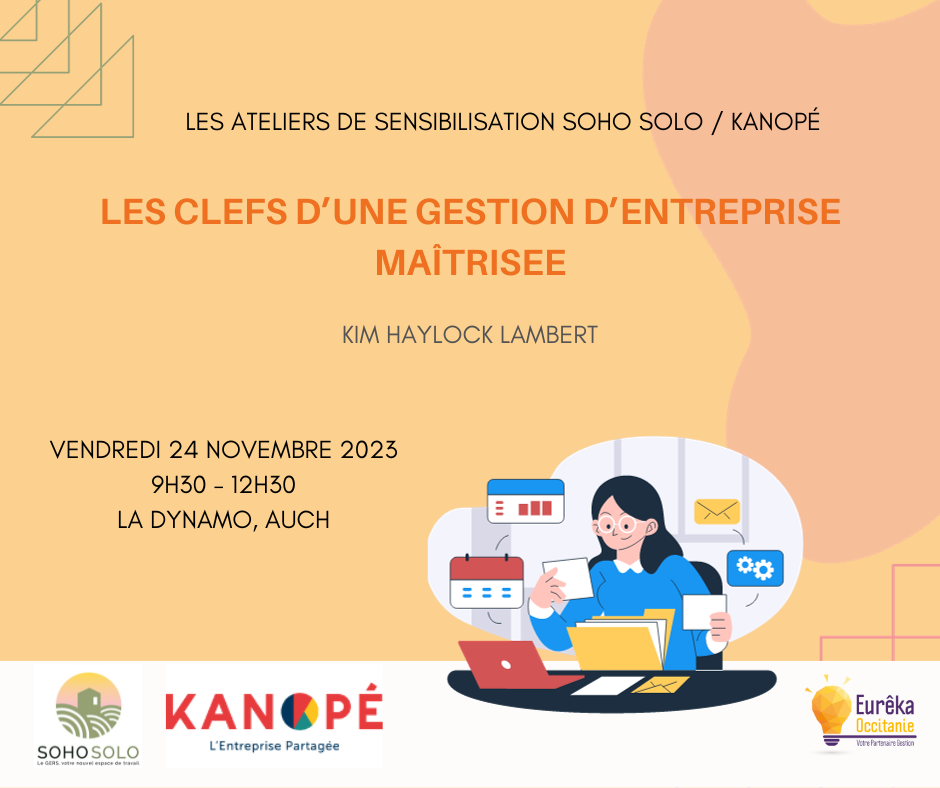 Lire la suite à propos de l’article Atelier Soho Solo Kanopé : « Les clefs d’une gestion d’entreprise maîtrisée »